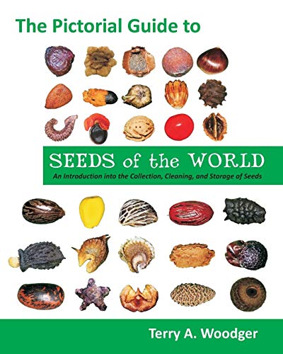 The Pictorial Guide To Seeds Of The World An Introduction Into The Collection,  [Paperback]