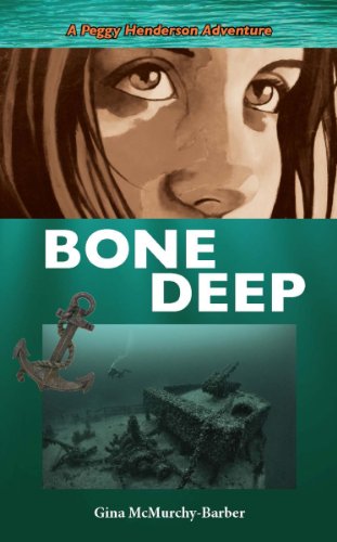 Bone Deep: A Peggy Henderson Adventure [Paperback]