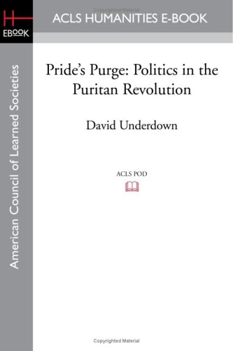 Pride's Purge Politics In The Puritan Revolution [Paperback]