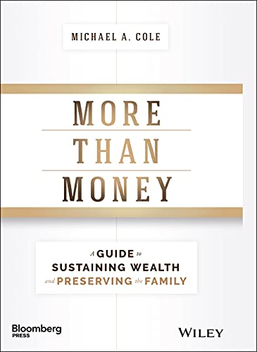 More Than Money: A Guide To Sustaining Wealth and Preserving the Family [Hardcover]