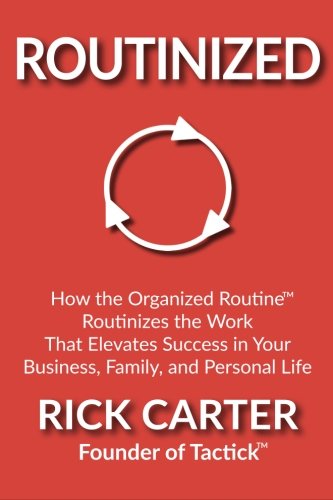 Routinized Ho The Organized Routine Routinizes The Work That Elevates Success  [Paperback]