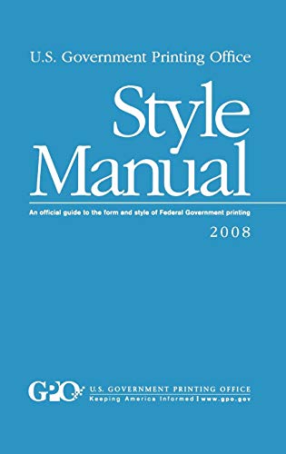 U.S. Government Printing Office Style Manual An Official Guide To The Form And  [Hardcover]