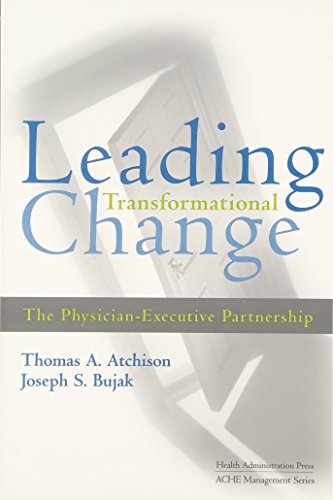 Leading Transformational Change: The Physician-Executive Partnership [Paperback]