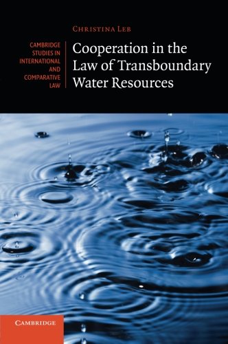 Cooperation in the La of Transboundary Water Resources [Paperback]