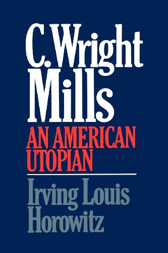 C Wright Mills An American Utopia [Paperback]