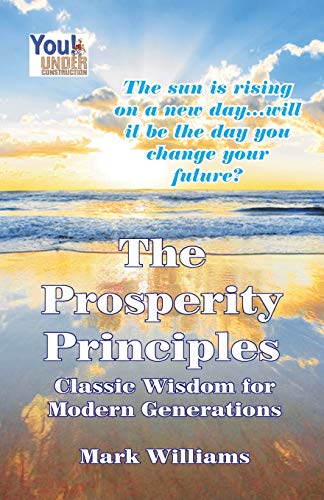 Prosperity Principles  Classic Wisdom for Modern Generations [Paperback]