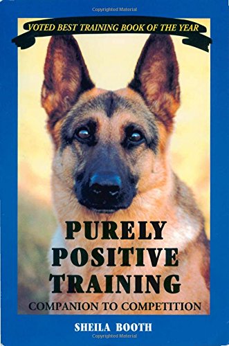 Purely Positive Training: Companion To Competition [Paperback]