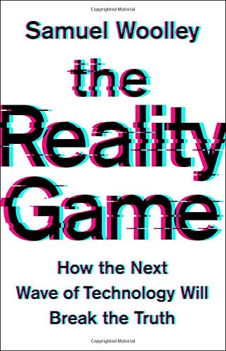 The Reality Game: How the Next Wave of Techno