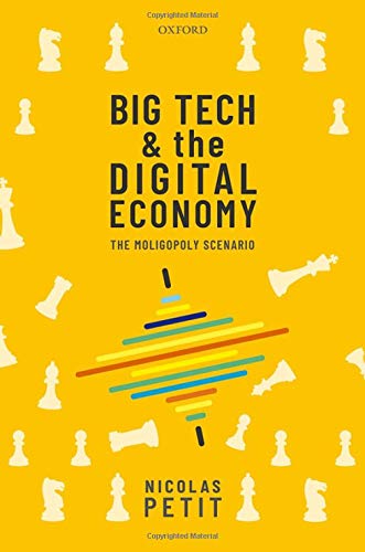 Big Tech and the Digital Economy The Moligopoly Scenario [Hardcover]