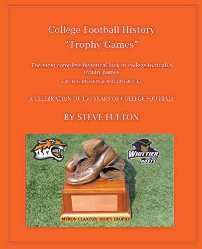 College Football History Trophy Games [Paperback]