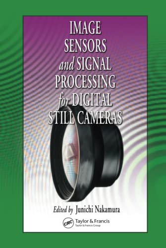 Image Sensors and Signal Processing for Digital Still Cameras [Hardcover]