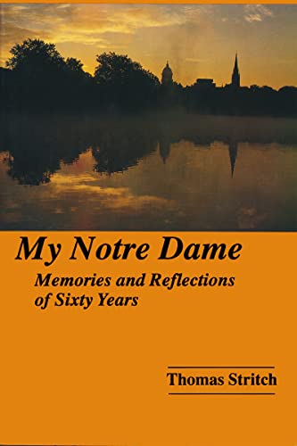 My Notre Dame Memories and Reflections of Sixty Years [Paperback]