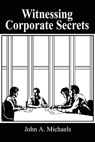 Witnessing Corporate Secrets [Paperback]