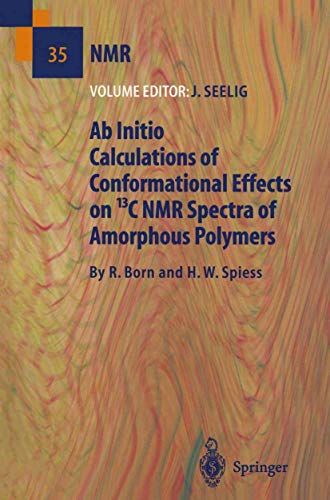 Ab Initio Calculations of Conformational Effects on 13C NMR Spectra of Amorphous [Paperback]