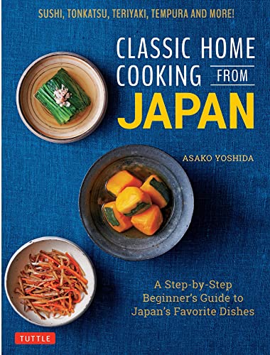 Classic Home Cooking from Japan: A Step-by-St