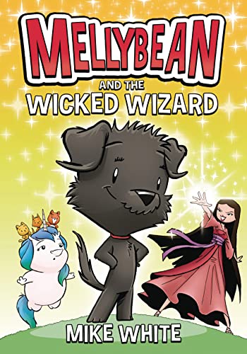 Mellybean and the Wicked Wizard [Paperback]