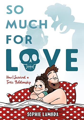 So Much for Love: How I Survived a Toxic Relationship [Hardcover]