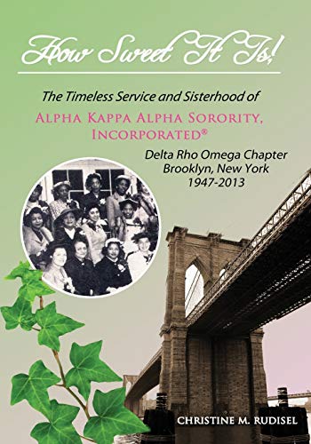 Ho Seet It Is The Timeless Service And Sisterhood Of Alpha Kappa Alpha Sorori [Paperback]