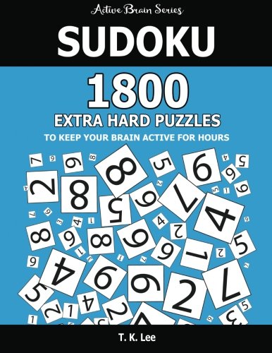 Sudoku 1800 Extra Hard Puzzles To Keep Your Brain Active For Hours Active Brai [Paperback]