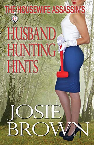 The Houseife Assassin's Husband Hunting Hints (the Houseife Assassin Series) ( [Paperback]