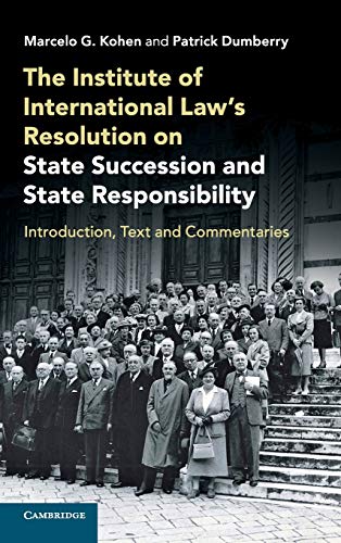 The Institute of International La's Resolution on State Succession and State Re [Hardcover]