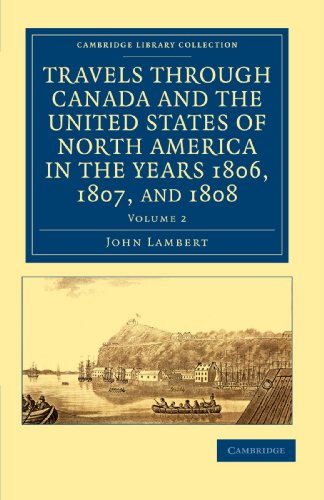 Travels through Canada and the United States of North America in the Years 1806, [Paperback]