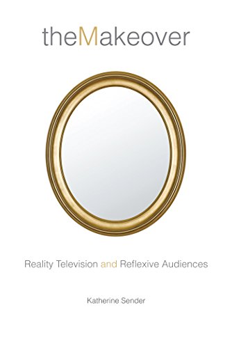 The Makeover Reality Television and Reflexive Audiences [Hardcover]