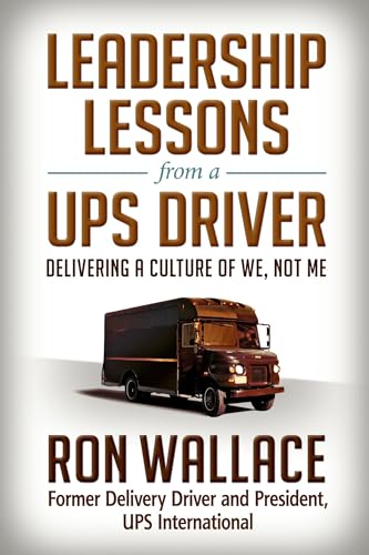 Leadership Lessons from a UPS Driver: Delivering a Culture of We, Not Me [Hardcover]