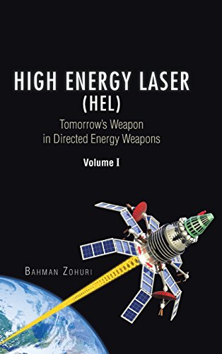 High Energy Laser (hel) Tomorro's Weapon In Directed Energy Weapons Volume I [Hardcover]