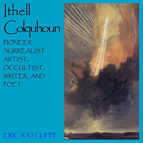 Ithell Colquhoun Pioneer Surrealist Artist, Occultist, Writer And Poet [Paperback]