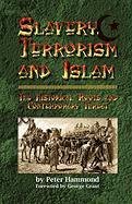 Slavery, Terrorism And Islam [Paperback]