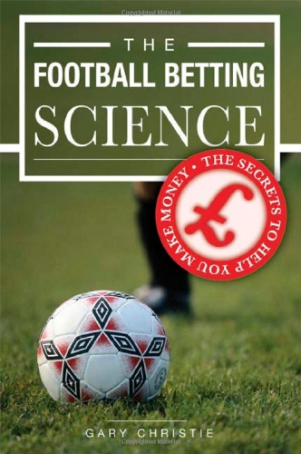 The Football Betting Science [Paperback]