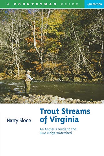 Trout Streams of Virginia An Angler's Guide to the Blue Ridge Watershed [Paperback]