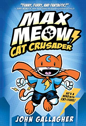 Max Meow Book 1: Cat Crusader [Hardcover]