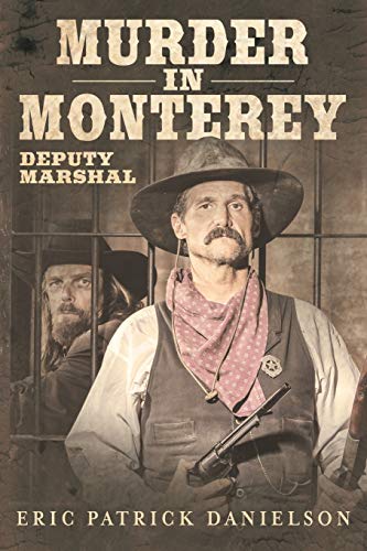 Murder In Monterey Deputy Marshal [Paperback]