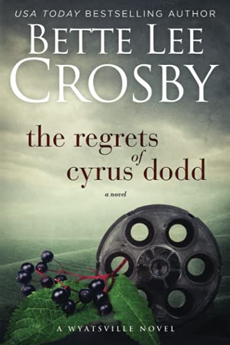 Regrets Of Cyrus Dodd (the Wyattsville Series) (volume 4) [Paperback]