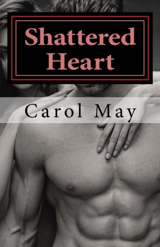 Shattered Heart The Charli Jensen Story (life's Second Chances) (volume 1) [Paperback]