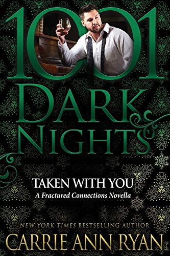 Taken With You A Fractured Connections Novella [Paperback]