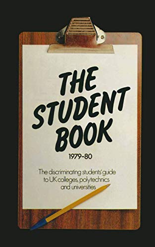 The Student Book 197980: The Discriminating Students Guide to UK Colleges, Pol [Paperback]