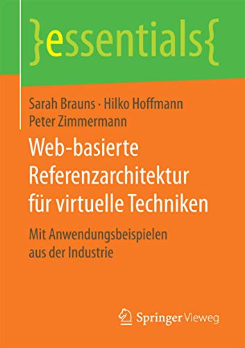 Web-basierte Referenzarchitektur fr virtuelle Techniken: Mit Anwendungsbeispiel [Paperback]