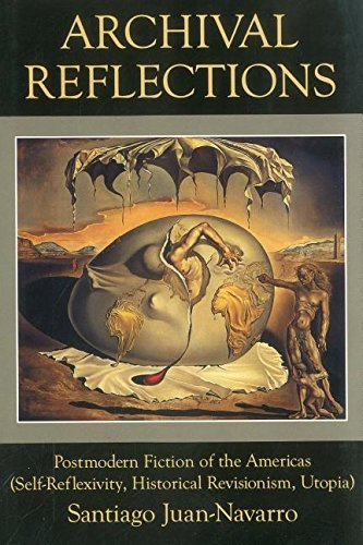 Archival Reflections: Postmodern Fiction of the Americas (Self-Reflexivity, Hist [Hardcover]