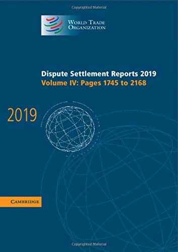 Dispute Settlement Reports 2019: Volume 4, Pages 1745 to 2168 [Hardcover]