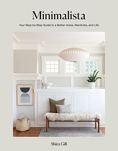 Minimalista: Your Step-by-Step Guide to a Better Home, Wardrobe, and Life [Hardcover]