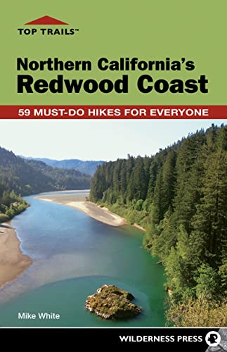 Top Trails: Northern California's Redwood Coast: 59 Must-Do Hikes for Everyone [Paperback]