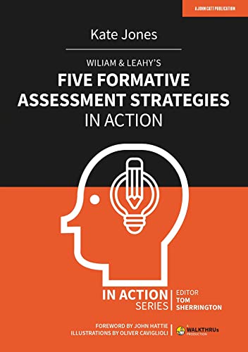 Wiliam & Leahys Five Formative Assessment Strategies in Action [Paperback]