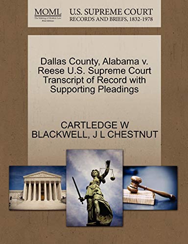 Dallas County, Alabama V. Reese U. S. Supreme Court Transcript of Record ith Su [Paperback]