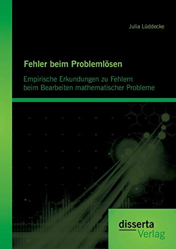 Fehler Beim Problemlsen Empirische Erkundungen Zu Fehlern Beim Bearbeiten Math [Paperback]