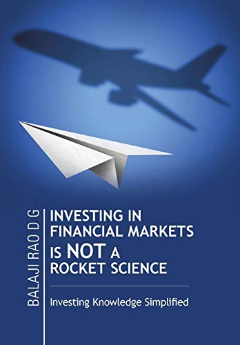 Investing In Financial Markets Is Not A Rocket Science Investing Knoledge Simp [Hardcover]