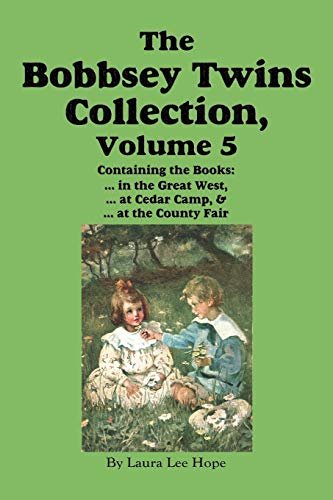 The Bobbsey Tins Collection, Volume 5 In The Great West At Cedar C At The [Paperback]