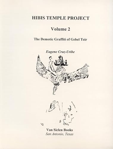 Hibis Temple Project Volume 2: The Demotic Graffiti of Gebel Teir [Paperback]